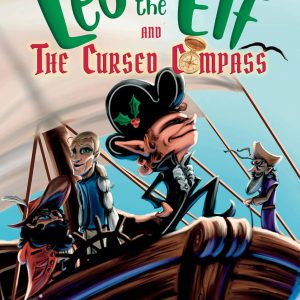 Leo the Elf and The Cursed Compass Hardcover - Author Signed