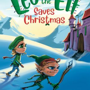 Leo the Elf Saves Christmas Hardcover - Author Signed